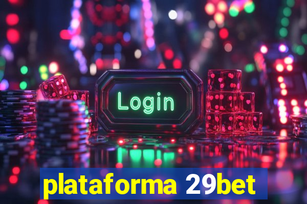 plataforma 29bet